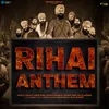 About Rihai Anthem Song